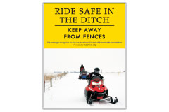 Vertical Poster of Snowmobilers and text ‘Ride Safe in the Ditch. Keep Away From Fences.'