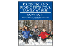 Vertical Poster of Snowmobilers and text 'Drinking and Riding Puts Your Family at Risk. Don't Do It'