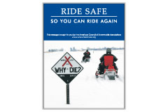 Vertical Poster of Snowmobilers and text ‘Ride Safe, So You Can Ride Again'
